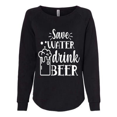 Save Water Beer With Pint Graphic Funny Gift Womens California Wash Sweatshirt