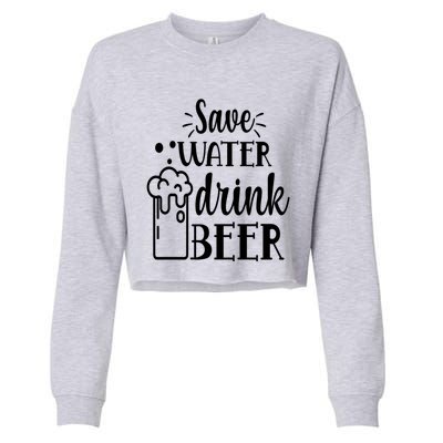 Save Water Beer With Pint Graphic Funny Gift Cropped Pullover Crew