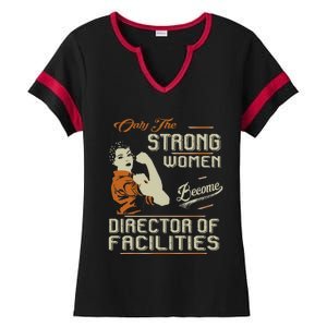 Strong Women Become Director Of Facilities Ladies Halftime Notch Neck Tee