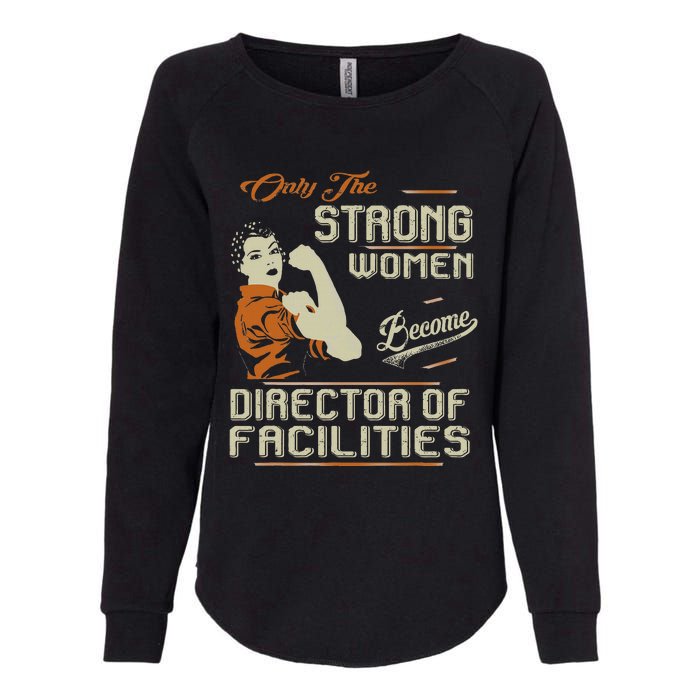 Strong Women Become Director Of Facilities Womens California Wash Sweatshirt