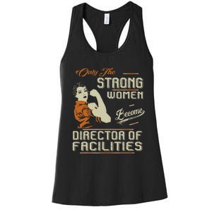 Strong Women Become Director Of Facilities Women's Racerback Tank