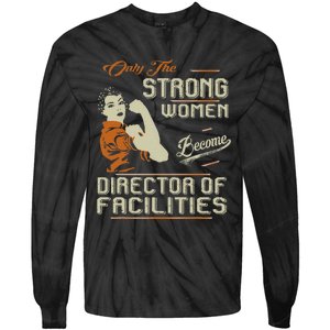 Strong Women Become Director Of Facilities Tie-Dye Long Sleeve Shirt