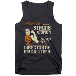 Strong Women Become Director Of Facilities Tank Top