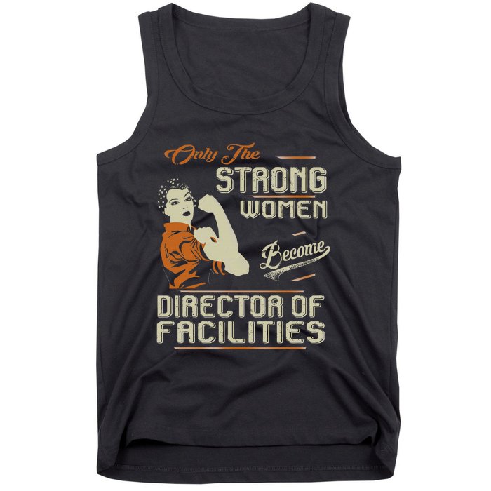 Strong Women Become Director Of Facilities Tank Top