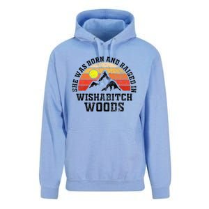 She Was Born And Raised In Wishabitch Woods Unisex Surf Hoodie