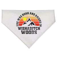 She Was Born And Raised In Wishabitch Woods USA-Made Doggie Bandana