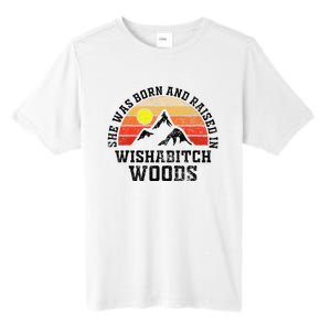 She Was Born And Raised In Wishabitch Woods Tall Fusion ChromaSoft Performance T-Shirt