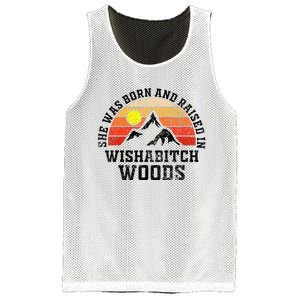 She Was Born And Raised In Wishabitch Woods Mesh Reversible Basketball Jersey Tank