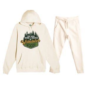 She Was Born And Raised In Wishabitch Woods Premium Hooded Sweatsuit Set