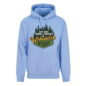 She Was Born And Raised In Wishabitch Woods Unisex Surf Hoodie