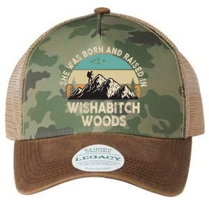 She Was Born And Raised In Wishabitch Woods Funny Saying Legacy Tie Dye Trucker Hat