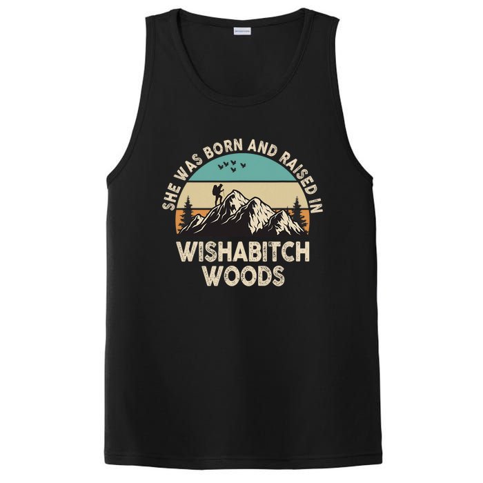 She Was Born And Raised In Wishabitch Woods Funny Saying PosiCharge Competitor Tank