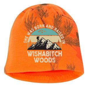 She Was Born And Raised In Wishabitch Woods Funny Saying Kati - Camo Knit Beanie