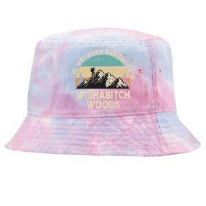 She Was Born And Raised In Wishabitch Woods Funny Saying Tie-Dyed Bucket Hat