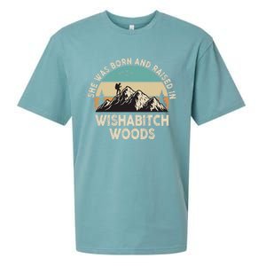 She Was Born And Raised In Wishabitch Woods Funny Saying Sueded Cloud Jersey T-Shirt