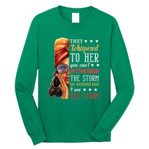 She Whispered Back I Am The Storm Black History Month Long Sleeve Shirt