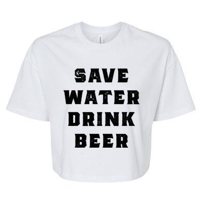 Save Water Beer Funny Gift Bella+Canvas Jersey Crop Tee