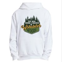 She Was Born And Raised In Wishabitch Woods Urban Pullover Hoodie