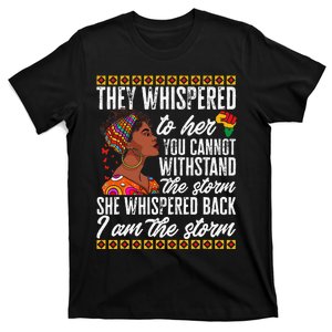 she whispered back i am the storm Black History Month T-Shirt