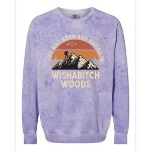 She Was Born And Raised In Wishabitch Woods Funny Retro Saying Colorblast Crewneck Sweatshirt