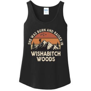 She Was Born And Raised In Wishabitch Woods Funny Retro Saying Ladies Essential Tank