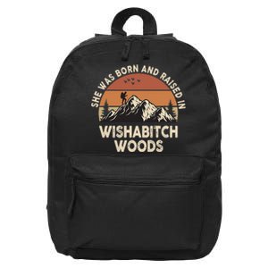 She Was Born And Raised In Wishabitch Woods Funny Retro Saying 16 in Basic Backpack