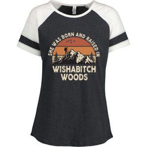 She Was Born And Raised In Wishabitch Woods Funny Retro Saying Enza Ladies Jersey Colorblock Tee