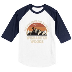 She Was Born And Raised In Wishabitch Woods Funny Retro Saying Baseball Sleeve Shirt