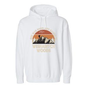 She Was Born And Raised In Wishabitch Woods Funny Retro Saying Garment-Dyed Fleece Hoodie