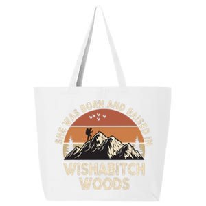 She Was Born And Raised In Wishabitch Woods Funny Retro Saying 25L Jumbo Tote