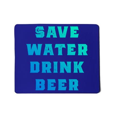 Save Water Beer Funny Gift Mousepad