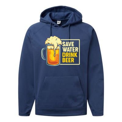 Save Water Beer Gift Performance Fleece Hoodie