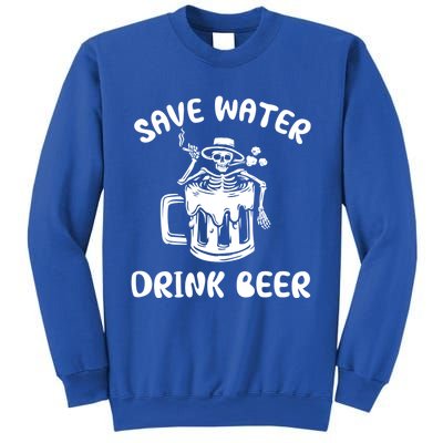 Save Water Beer Great Gift Funny Skeleton Beer Lover's Great Gift Sweatshirt