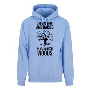 She Was Born And Raised In Wishabitch Woods Unisex Surf Hoodie