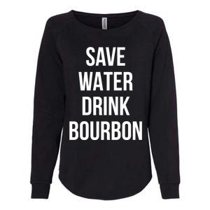 Save Water Bourdon Lover Great Gift Womens California Wash Sweatshirt