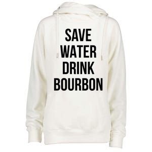 Save Water Bourdon Lover Great Gift Womens Funnel Neck Pullover Hood