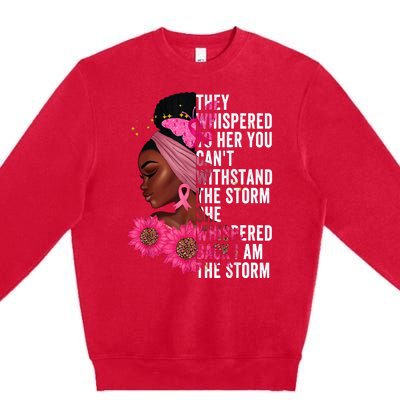 She Whispered Back I Am The Storm Black Breast Cancer Premium Crewneck Sweatshirt