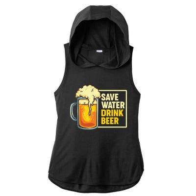 Save Water Beer Cute Gift Ladies PosiCharge Tri-Blend Wicking Draft Hoodie Tank