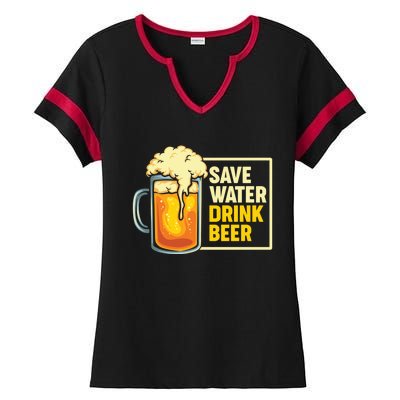 Save Water Beer Cute Gift Ladies Halftime Notch Neck Tee