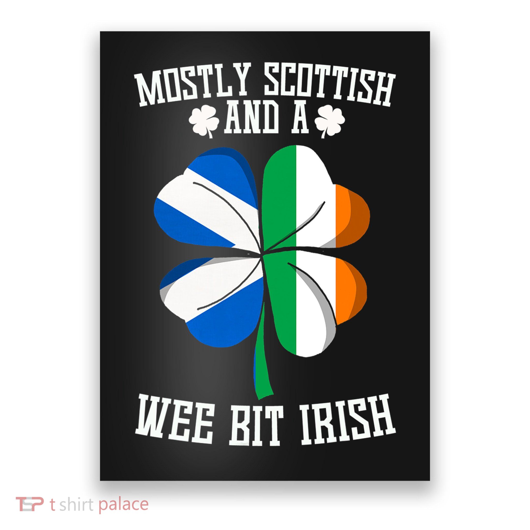 Scottish Wee Bit Irish Scotland St Patricks Day Gifts Flag Poster