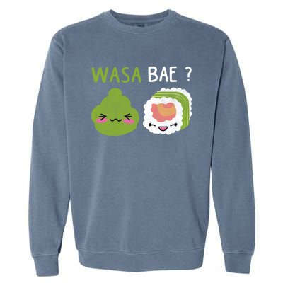 Sushi Wasa Bae Funny Distressed Sushi Lover Gift Garment-Dyed Sweatshirt