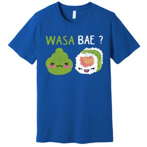 Sushi Wasa Bae Funny Distressed Sushi Lover Gift Premium T-Shirt