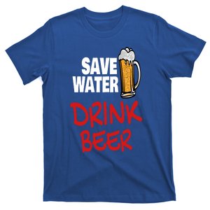 Save Water Beer Ing Party Sout Saying Alcohol Gift T-Shirt