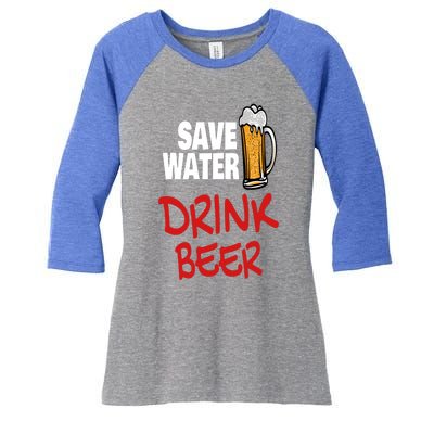 Save Water Beer Ing Party Sout Saying Alcohol Gift Women's Tri-Blend 3/4-Sleeve Raglan Shirt