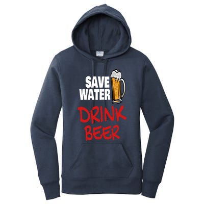 Save Water Beer Ing Party Sout Saying Alcohol Gift Women's Pullover Hoodie