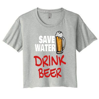 Save Water Beer Ing Party Sout Saying Alcohol Gift Women's Crop Top Tee