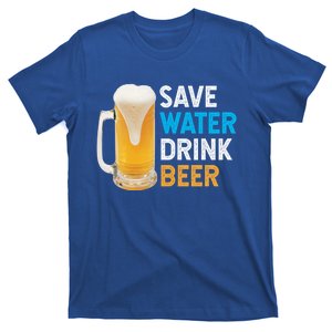 Save Water Beer Funny Adult Ing Humor Gift T-Shirt