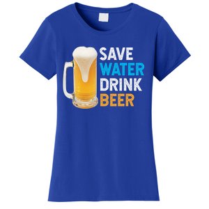 Save Water Beer Funny Adult Ing Humor Gift Women's T-Shirt