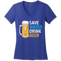 Save Water Beer Funny Adult Ing Humor Gift Women's V-Neck T-Shirt