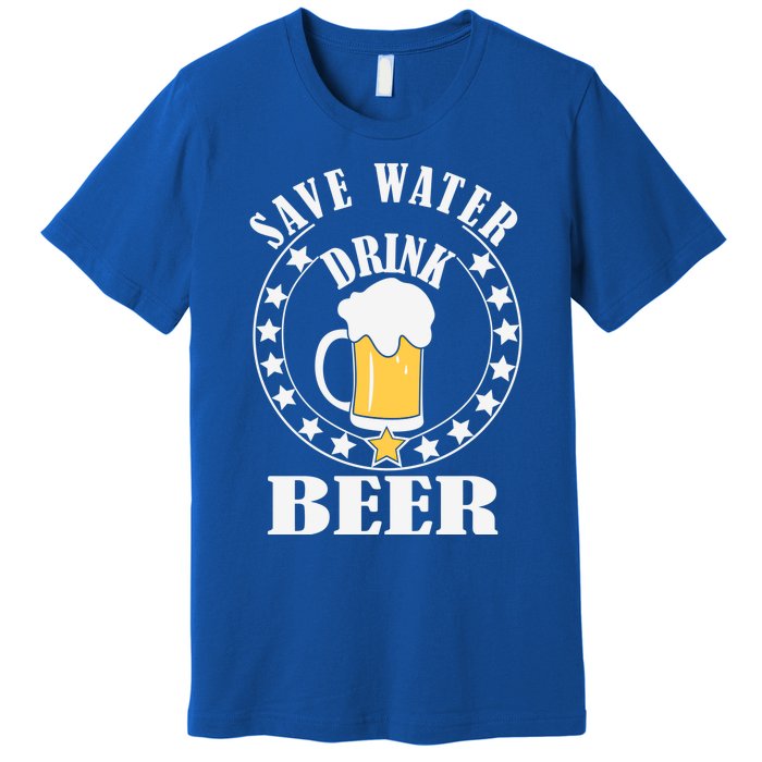 Save Water Beer Funny Beer Er Gift Premium T-Shirt